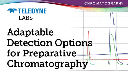 Adaptable Detection Options for Preparative Chromatography